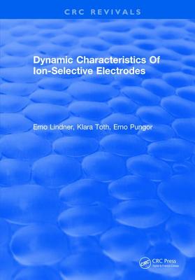 Dynamic Characteristics Of Ion Selective Electrodes - Lindner, Erno