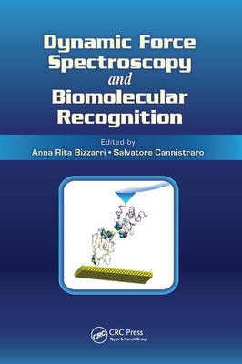 Dynamic Force Spectroscopy and Biomolecular Recognition - Bizzarri, Anna Rita (Editor), and Cannistraro, Salvatore (Editor)