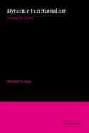 Dynamic Functionalism: Strategy and Tactics
