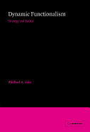 Dynamic Functionalism: Strategy and Tactics
