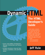 Dynamic HTML: The HTML Developer's Guide