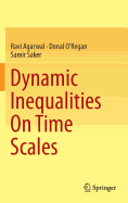 Dynamic Inequalities on Time Scales