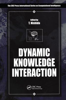 Dynamic Knowledge Interaction - Nishida, Toyoaki (Editor)