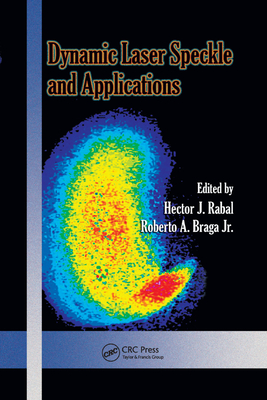 Dynamic Laser Speckle and Applications - Rabal, Hector J. (Editor), and Braga Jr., Roberto A. (Editor)