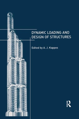 Dynamic Loading and Design of Structures - Kappos, Andreas
