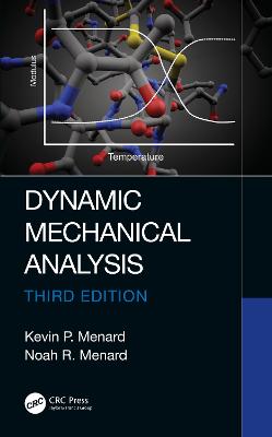 Dynamic Mechanical Analysis - Menard, Kevin P., and Menard, Noah