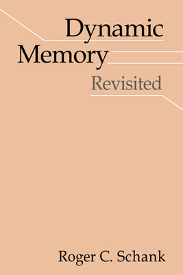 Dynamic Memory Revisited - Schank, Roger C