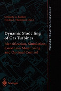 Dynamic Modelling of Gas Turbines: Identification, Simulation, Condition Monitoring and Optimal Control