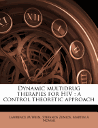 Dynamic Multidrug Therapies for HIV: A Control Theoretic Approach