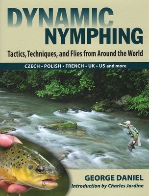Dynamic Nymphing - Daniel, George