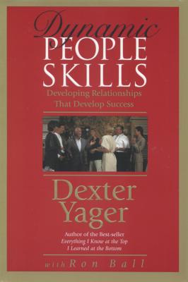 Dynamic People Skills - Yager, Dexter, and Ball, Ron