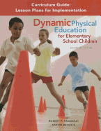Dynamic Physical Education Curriculum Guide: Lesson Plans for Implementation