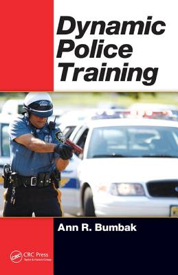 Dynamic Police Training - Bumbak, Ann R.