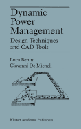 Dynamic Power Management: Design Techniques and CAD Tools