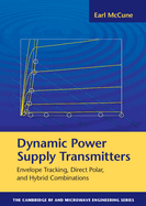 Dynamic Power Supply Transmitters: Envelope Tracking, Direct Polar, and Hybrid Combinations