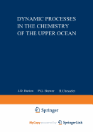 Dynamic Processes in the Chemistry of the Upper Ocean