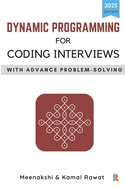Dynamic Programming for Coding Interviews: With Advance Problem-Solving