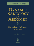 Dynamic Radiology of the Abdomen