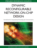 Dynamic Reconfigurable Network-On-Chip Design: Innovations for Computational Processing and Communication