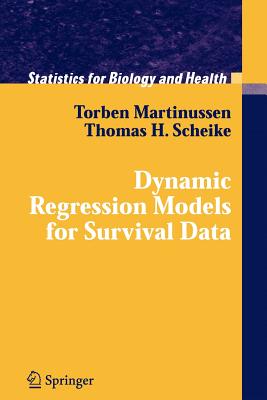 Dynamic Regression Models for Survival Data - Martinussen, Torben, and Scheike, Thomas H