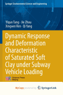 Dynamic Response and Deformation Characteristic of Saturated Soft Clay Under Subway Vehicle Loading