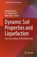 Dynamic Soil Properties and Liquefaction: Select Proceedings of 8th ICRAGEE 2024
