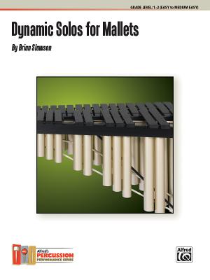 Dynamic Solos for Mallets - Slawson, Brian (Composer)