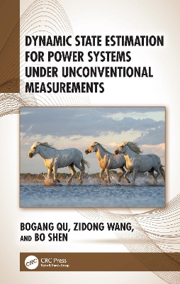 Dynamic State Estimation for Power Systems Under Unconventional Measurements - Qu, Bogang, and Wang, Zidong, and Shen, Bo