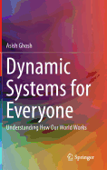 Dynamic Systems for Everyone: Understanding How Our World Works