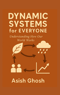 Dynamic Systems for Everyone: Understanding How Our World Works