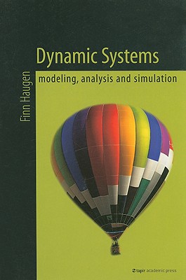 Dynamic Systems: Modeling, Analysis and Simulation - Haugen, Finn