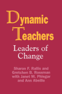 Dynamic Teachers: Leaders of Change
