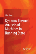 Dynamic Thermal Analysis of Machines in Running State