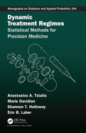 Dynamic Treatment Regimes: Statistical Methods for Precision Medicine