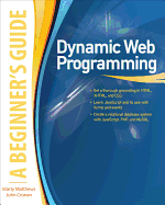 Dynamic Web Programming: A Beginner's Guide