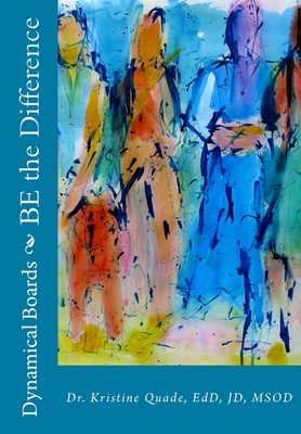 Dynamical Boards: BE The Difference - Quade, Kristine