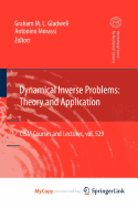 Dynamical Inverse Problems: Theory and Application
