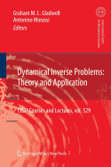 Dynamical Inverse Problems: Theory and Application - Gladwell, Graham M L (Editor), and Morassi, Antonino (Editor)