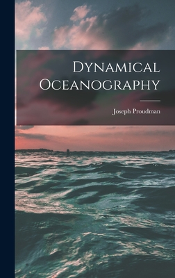 Dynamical Oceanography - Proudman, Joseph 1888-