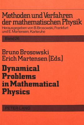 Dynamical Problems in Mathematical Physics - Brosowski, Bruno (Editor), and Martensen, Erich (Editor)