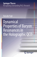 Dynamical Properties of Baryon Resonances in the Holographic QCD