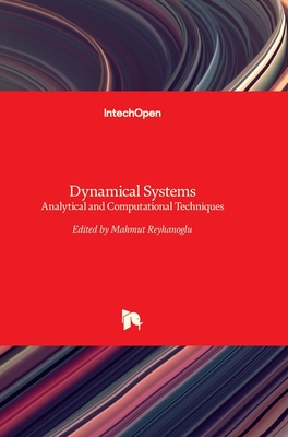 Dynamical Systems: Analytical and Computational Techniques - Reyhanoglu, Mahmut (Editor)