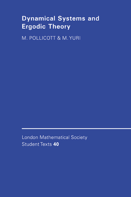 Dynamical Systems and Ergodic Theory - Pollicott, Mark, and Yuri, Michiko