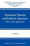 Dynamical Systems and Evolution Equations: Theory and Applications (Mathematical Concepts and Methods in Science and Engineering, Vol. 20)
