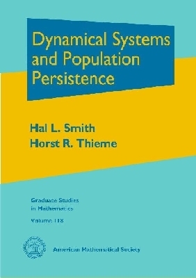 Dynamical Systems and Population Persistence - Smith, Hal L., and Thieme, Horst R.
