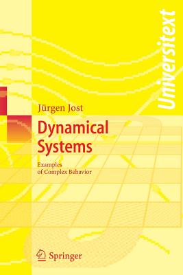 Dynamical Systems: Examples of Complex Behaviour - Jost, J�rgen
