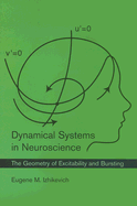 Dynamical Systems in Neuroscience: The Geometry of Excitability and Bursting