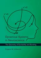 Dynamical Systems in Neuroscience: The Geometry of Excitability and Bursting