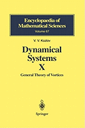 Dynamical Systems X: General Theory of Vortices
