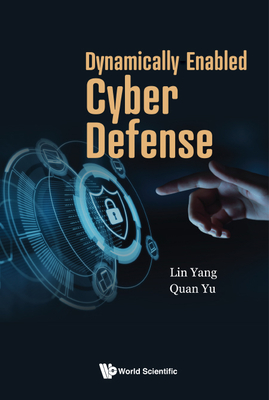 Dynamically Enabled Cyber Defense - Yang Lin